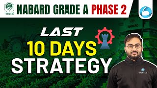 NABARD Grade A 2024  Phase 2  Last 10 Days Strategy  Suraj Sir [upl. by Elohcan470]