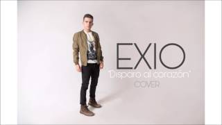 Disparo al corazón  Exio COVER [upl. by Atalanta]