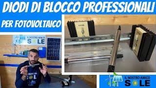 Diodi di blocco e di stringa professionali per fotovoltaico [upl. by Cleave]