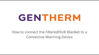 How to connect the FilteredFlo® Blanket to a Gentherm Convective Warming Device [upl. by Zack]