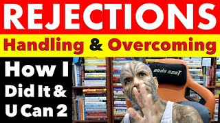 Overcoming Rejections amp Managing Rejections  Simple Steps to Handle Rejections  Video 7851 [upl. by Ainoek]