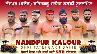 Nandpur Kalour  Fatehgarh Sahib  Kabaddi Cup 26 Sep 2024 Live ByKabaddi0001 [upl. by Alrats136]