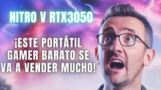 ¡BESTIAL Acer Nitro V RTX 3050 ¿El portátil GAMER más BARATO [upl. by Pihc281]