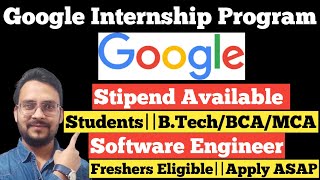 Google  Google Summer Internship 2025  Stipend Available  Google Software Engineering Intern [upl. by Carie]