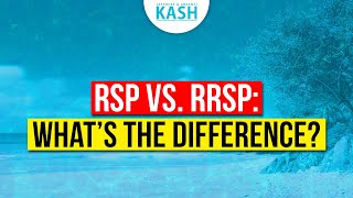 RSP Vs RRSP What’s The Difference TFSAs RRIFs and RPPs I Types of RSPs I How To Save Money I KASH [upl. by Pokorny]