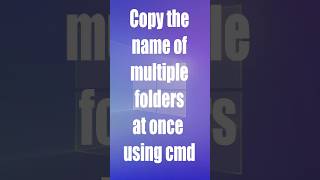 💻 CMD Trick Copy the name of multiple folders at once using cmd cmd cmdtricks [upl. by Ecinnej]