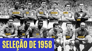 Como jogava a SELEÇÃO DE 1958 que conquistou a PRIMEIRA Copa para o BRASIL [upl. by Htebasyle317]