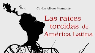 Las Raíces Torcidas de América Latina [upl. by Llekram]