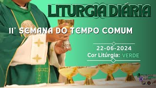 Liturgia Diária 22062024 – 11ª Semana do Tempo Comum  Sábado [upl. by Fatima]