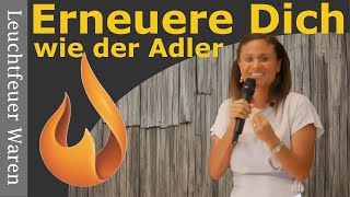 Erneuere Dich wie der Adler  Nelsi Schott  Leuchtfeuer Waren [upl. by Patrice396]