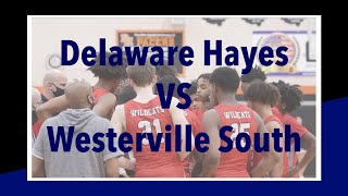 Delaware Hayes VS Westerville South  Basketball Highlights [upl. by Amadeus]