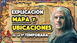 EXPLICACIÓN  MAPA y UBICACIONES 1ª TEMPORADA THE WITCHER  Todo para no perderte [upl. by Lemraj]