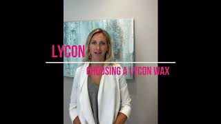 Choosing a LYCON wax [upl. by Nerita706]