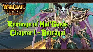 Revenge of MalGanis Custom Campaign Ch1  Betrayal Reforged Easy [upl. by Daniyal]