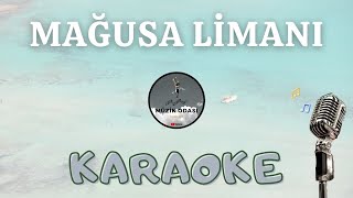 Mağusa Limanı  KARAOKE [upl. by Ahsitra622]