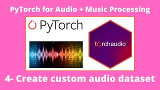 Custom Audio PyTorch Dataset with Torchaudio [upl. by Avek804]