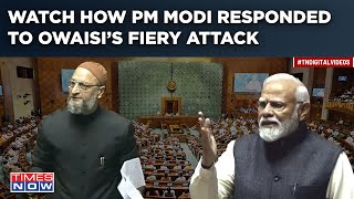 Modi Vs Owaisi Over ‘Muslims’ Attack  Watch Fiery Parliament Speeches  How PM Answered AIMIM MP [upl. by Anahir]