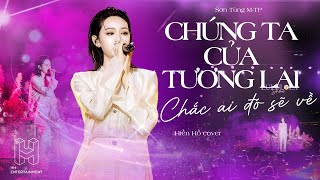 Hiền Hồ mashup Chúng Ta Của Tương Lai x Chắc Ai Đó Sẽ Về  Sơn Tùng MTP  Lululola Show [upl. by Anelyak978]