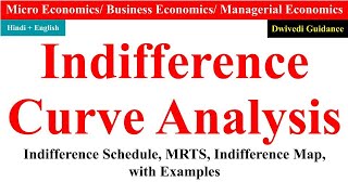 Indifference Curve Analysis Indifference Map schedule MRTS Marginal Rate of Substitution micro [upl. by Kriss]