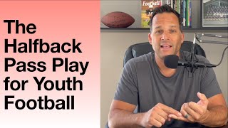 The Halfback Pass Play for Youth Football [upl. by Aissyla458]