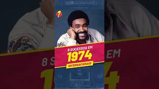 Você LEMBRA desses 8 SUCESSOS INTERNACIONAIS de 1974 [upl. by Attekal]