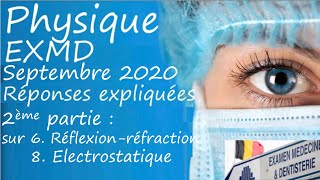 EXMD Physique sept 2020 2ème partie Réflexion Réfraction Electrostatique [upl. by Ezalb]