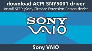 Install ACPI SNY5001 SFEP driver Sony Vaio [upl. by Yellas]