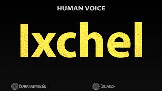 How To Pronounce Ixchel [upl. by Millham]