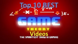 Top 10 BEST Game Theory Videos [upl. by Dyl835]