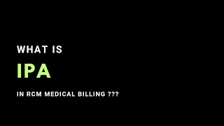 What is IPA in medical billing  MBOutsource  Pratik Gujar [upl. by Brandyn]