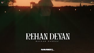 Rehan Deyan  Akh Maari Na Navaan Jana Mar Kudiye Navaan Sandhu  Naveezy [upl. by Earley]