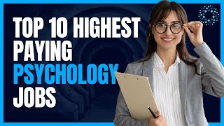 Top 10 Highest Paying Psychology Jobs [upl. by Sucerdor]