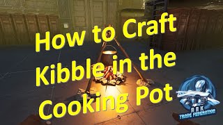 How to Craft Kibble in the Cooking Pot Ark Survival Ascended [upl. by Neelra293]