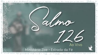 Ministério Zoe  Salmo 126 Video Oficial [upl. by Namad]