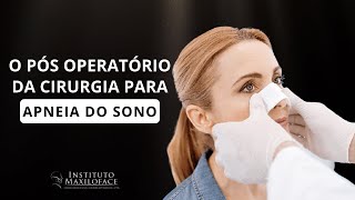 O pós operatório da cirurgia para Apneia do sono  Com Dra Ana Carolina Daflon [upl. by Emirac104]