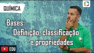 Química  Bases definição classificação e propriedades [upl. by Hpeseoj]