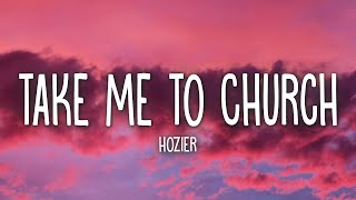 Hozier  Take Me To Church Lyrics [upl. by Lipinski]