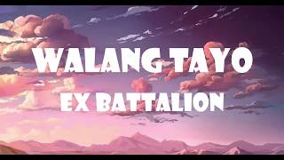 Ex Battalion  Walang Tayo [upl. by Schargel]