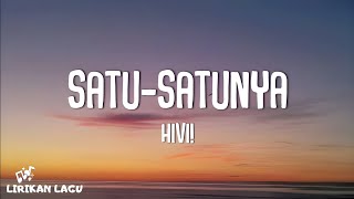 Hivi  SatuSatunya Video Lirik [upl. by Nueormahc]