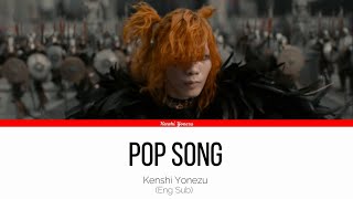 POP SONG  Kenshi Yonezu  Engsub [upl. by Analah]