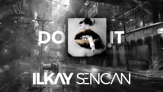 Ilkay Sencan  Do It Official Audio [upl. by Einneb370]