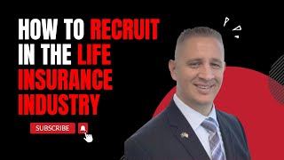 Recruiting 101  Life Insurance [upl. by Bushey]