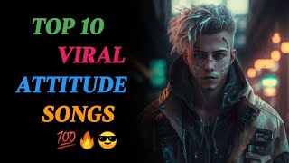 Top 10 Viral Attitude Song  Top 10 Attitude Ringtone  Best Attitude Music  Cassano Music [upl. by Fanchie]