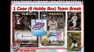 2024 Topps Chrome UPDATE HOBBY 1 Case 6 Box Team Break 1 eBay 111324 [upl. by Ettari]