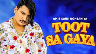 Amit Saini Rohtakiya  Toot Sa Gaya HD Video  New Haryanvi Songs 2023  Latest Haryanvi Sad Song [upl. by Cottrell430]