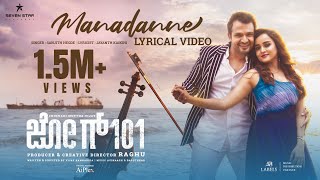 Jog 101 Manadanne Lyrical Video Song Sanjith Hegde  Vijay Raghavendra Raghu Seven Star Pictures [upl. by Odracer]