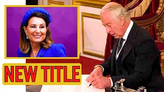 ROYAL RECOGNITION King Charles Bestows New Title on Carole Middleton The Countess of Bucklebury [upl. by Salocin]