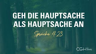 Geh die Hauptsache als Hauptsache an  Sprüche 423 [upl. by Carolyne882]