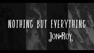 Jon and Roy  quotNothing But Everythingquot Official Video [upl. by Yklam]