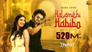 Arabic Kuthu  Halamithi Habibo Lyric Video Beast Thalapathy Vijay Sun Pictures Nelson Anirudh [upl. by Allesiram729]